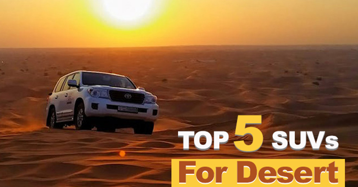 Top 5 SUVs for desert safari