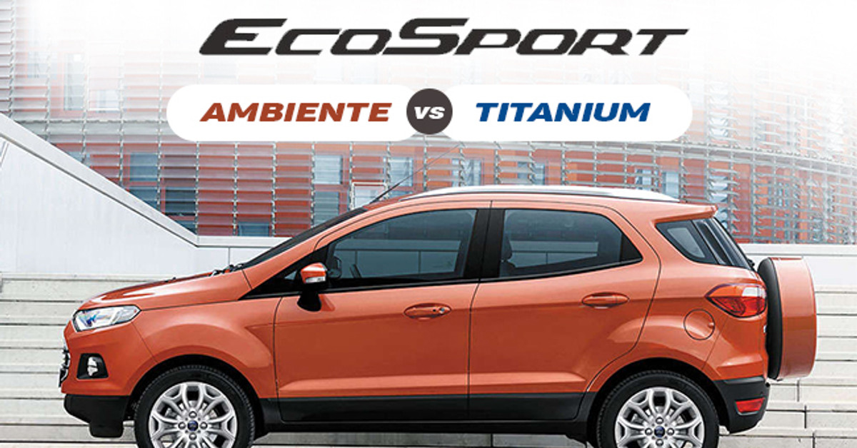 Ford Ecosport Ambiente vs Titanium - Know the variants better 