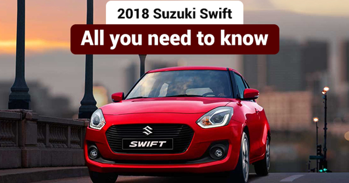 2018 Suzuki Swift - All you need to know