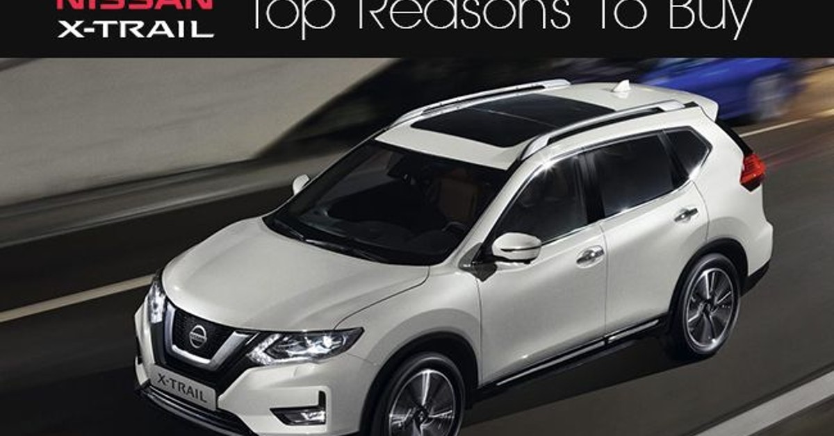 Nissan X-Trail - Top reasons to buy