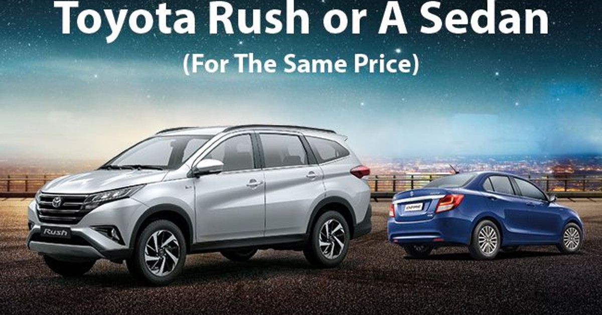 Toyota Rush or a sedan in the same price bracket - Which one should you buy?
