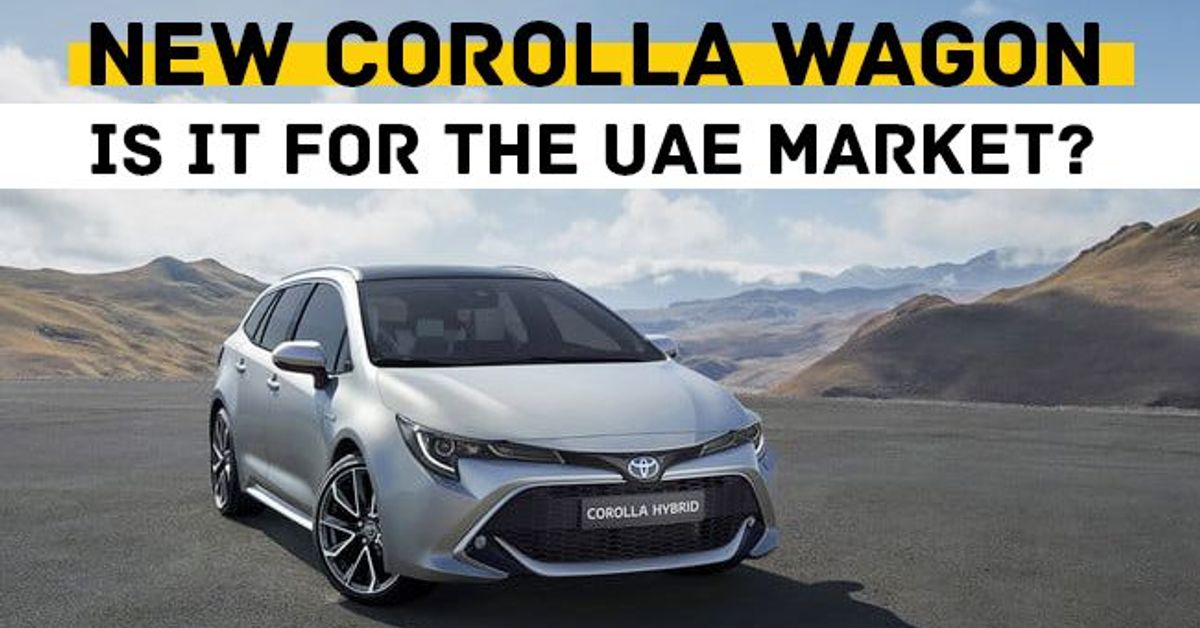 2018 Corolla Wagon - Will it be a wise addition to Toyota UAE fleet? 
