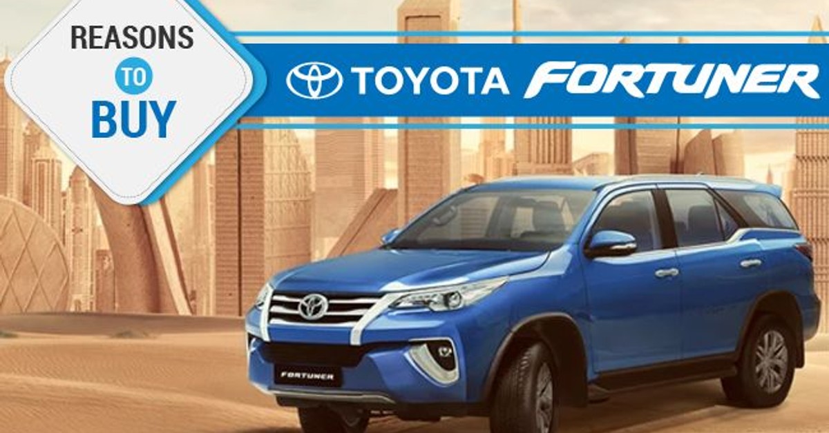 Top 3 reasons to buy Toyota Fortuner