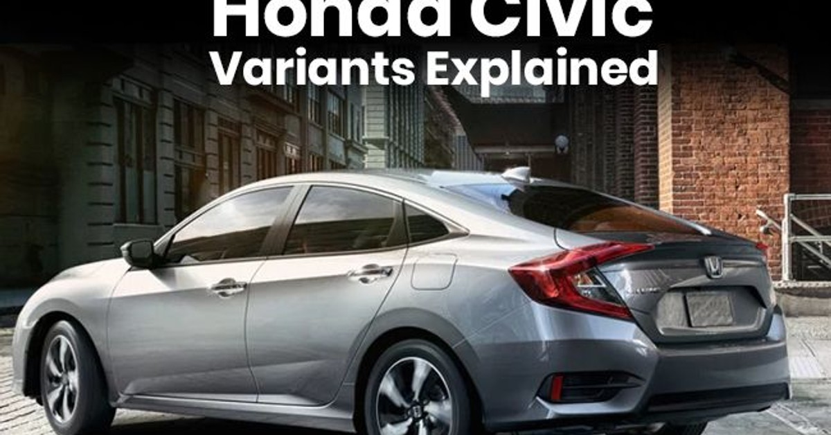Honda Civic: Variants explained