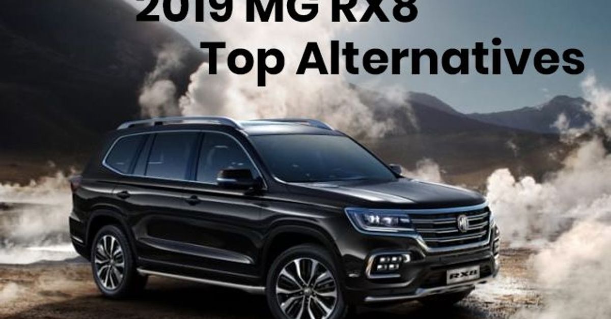 2019 MG RX8 - Top alternatives