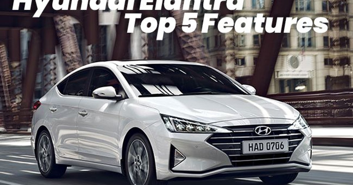 Hyundai Elantra - Top 5 Features 