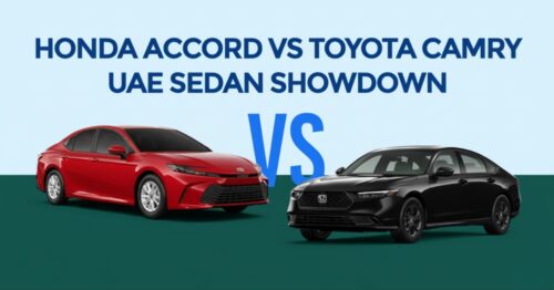 Honda Accord vs Toyota Camry – Best Sedan for Daily Driving in the UAE