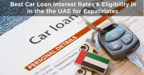 Best Car Loan Interest Rates &amp; Eligibility in the UAE for Expatriates (2025/2026)