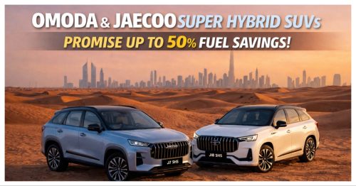 Save Up To 50% On Fuel Expenses In UAE With OMODA &amp; JAECOO Super Hybrid Vehicles