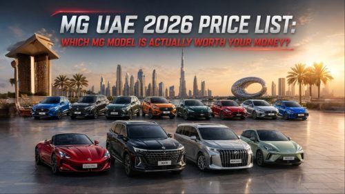 MG UAE 2026 Price List: Which MG Model is Actually Worth Your Money?