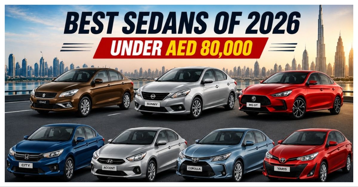 Buying a Sedan in the UAE? These 7 Cars Offer the Best Value Under AED 80,000