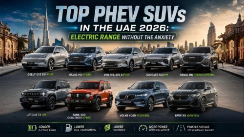 Top PHEV SUVs in the UAE 2026: Electric Range Without the Anxiety