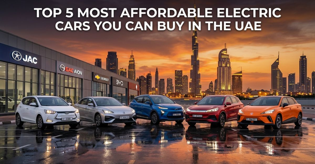 Top 5 Most Affordable Electric Cars You Can Buy in the UAE