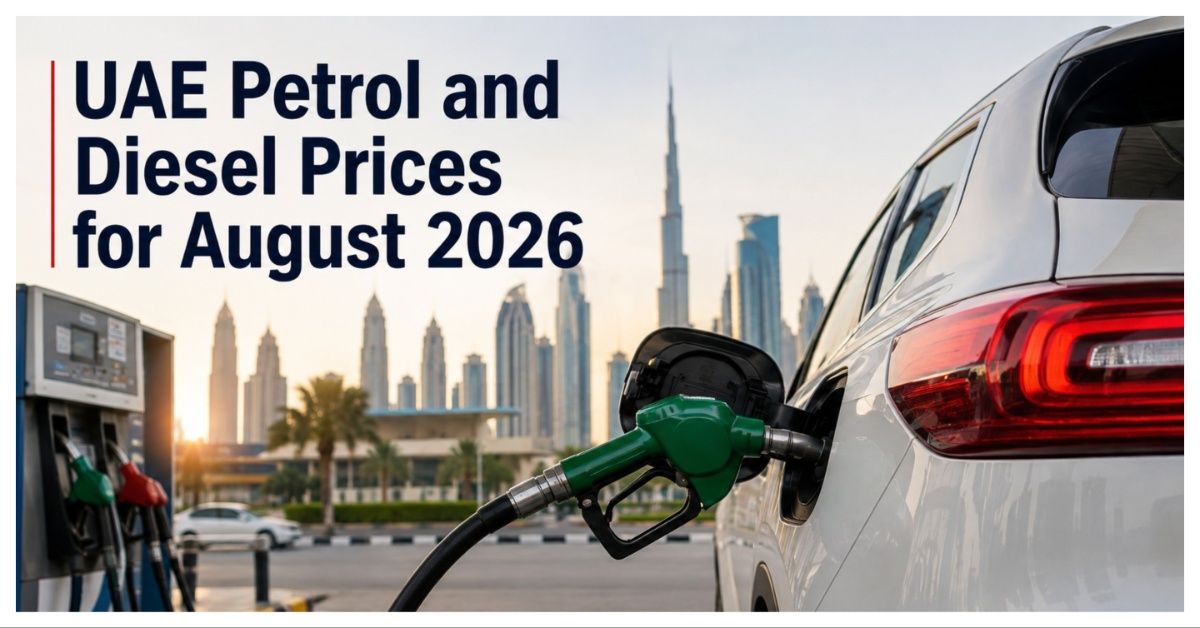 UAE Petrol and Diesel Prices for August 2026: What Drivers Need to Know