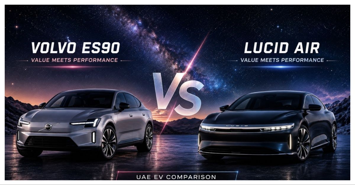 Volvo ES90 vs Lucid Air: Value Meets Performance in This UAE EV Comparison