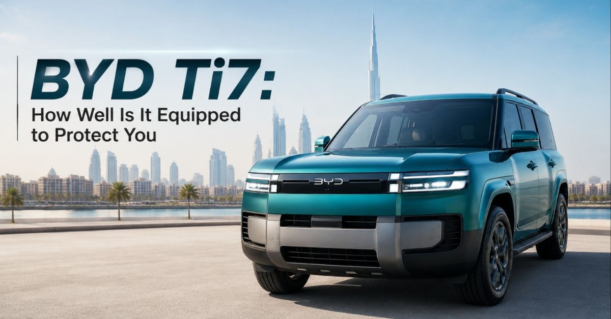 BYD Ti7: How Well Is It Equipped to Protect You?