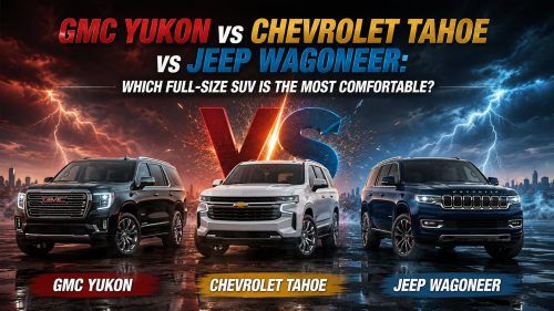 GMC Yukon vs Chevrolet Tahoe vs Jeep Wagoneer: Which Full-Size SUV Is the Most Comfortable?