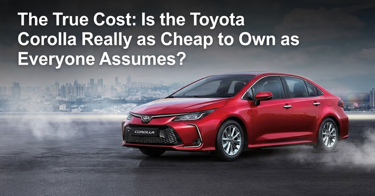 The True Cost: Is the Toyota Corolla Really as Cheap to Own as Everyone Assumes?