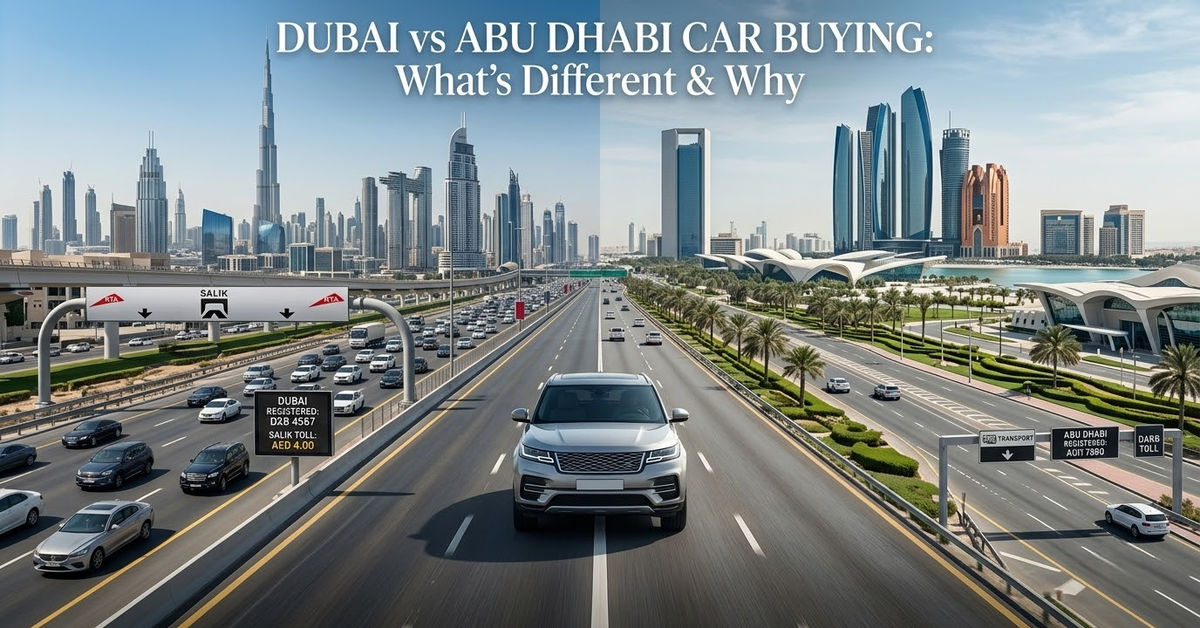 Dubai vs Abu Dhabi Car Buying: What's Different & Why