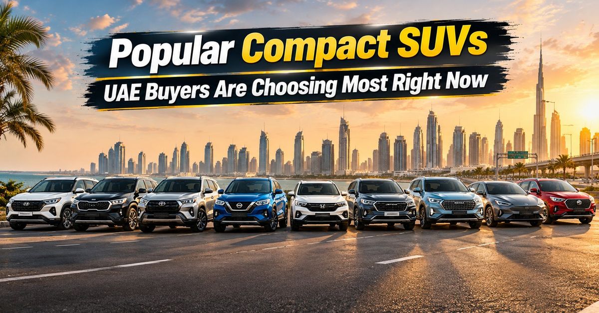 Popular Compact SUVs UAE Buyers Are Choosing Most Right Now