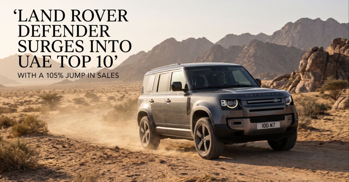 Land Rover Defender Surges Into UAE Top 10 With A 105 Percent Jump