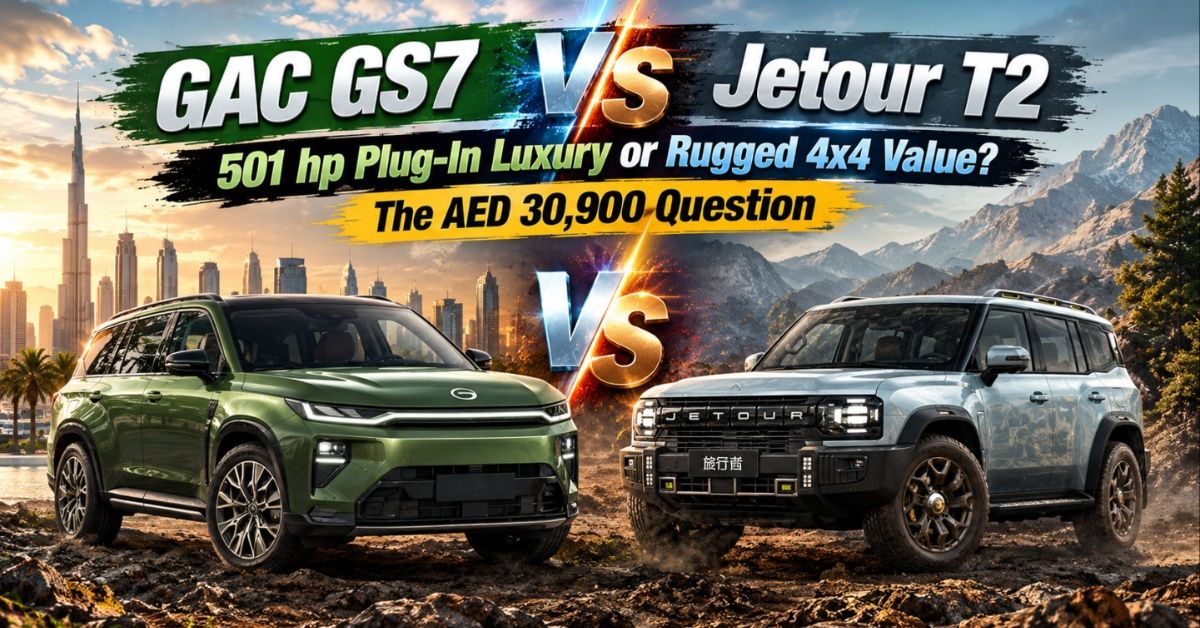 GAC GS7 vs Jetour T2: 501 hp Plug-In Luxury or Rugged 4x4 Value? The AED 30,900 Question