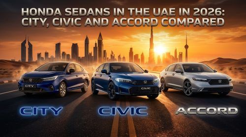 Honda Sedans in the UAE in 2026: City, Civic and Accord Compared